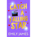 Catch a Falling Star: A Billionaire Movie Star, Enemies to Lovers, Second Chance, Secret Baby Romance