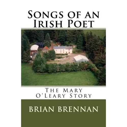 Songs of an Irish Poet: The Mary O'Leary Story