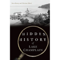 Hidden History of Lake Champlain