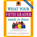 What Your Fifth Grader Needs to Know: Fundamentals of a Good Fifth-Grade Education