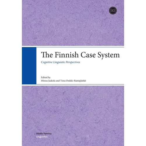 The Finnish Case System: Cognitive Linguistic Perspectives