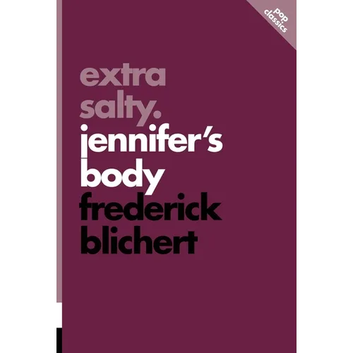Extra Salty: Jennifer's Body