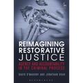 Reimagining Restorative Justice: Agency and Accountability in the Criminal Process