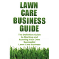 Lawn Care Business Guide