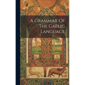 A Grammar Of The Gaelic Language