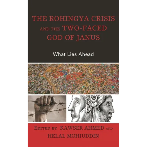 The Rohingya Crisis and the Two-Faced God of Janus: What Lies Ahead