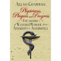 Physicians, Plagues and Progress: The History of Western Medicine from Antiquity to Antibiotics