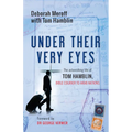 Under Their Very Eyes: The Astonishing Life of Tom Hamblin, Bible Courier to Arab Nations