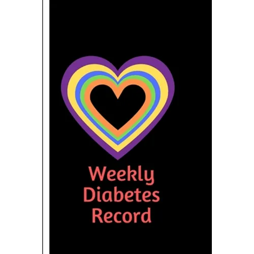 Weekly Diabetes Record: Diabetes Record Tracker and Weekly It is easy to carry and can be taken with you anywhere and can be put in a bag