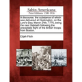 A Discourse, the Substance of Which Was Delivered at Hopkington, on the Lord's-Day, March 24th, 1776, Being the Next Sabbath Following the Precipitate