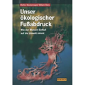 Unser Ökologischer Fußabdruck: Wie Der Mensch Einfluß Auf Die Umwelt Nimmt