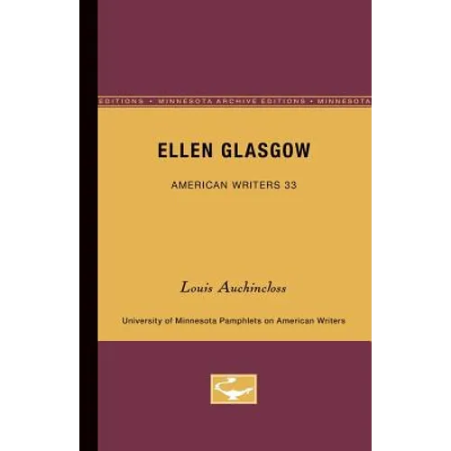 Ellen Glasgow - American Writers 33: University of Minnesota Pamphlets on American Writers