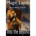 Magic Lands: Journey Beyond the Beyond
