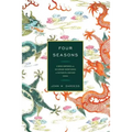 Four Seasons: A Ming Emperor and His Grand Secretaries in Sixteenth-Century China