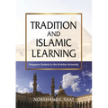 Tradition and Islamic Learning: Singapore Students in the Al-Azhar University
