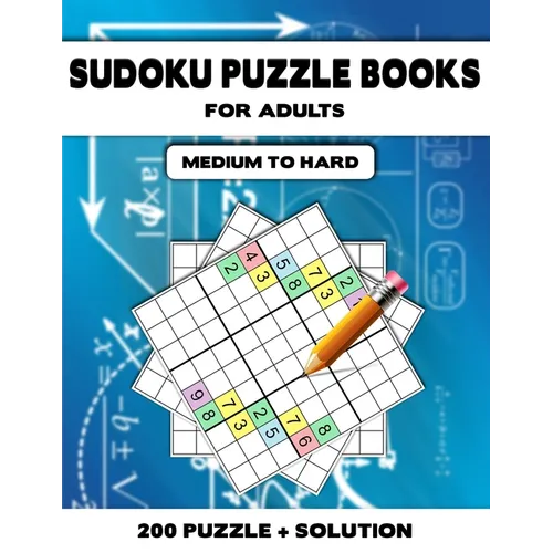 Sudoku Puzzle Book for Adults Medium to Hard: Brain Games 200 Sudoku Puzzles Activity Books For Adults, 9 x 9's That Range In Difficulty From Medium t