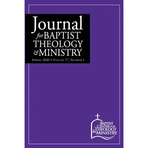 Journal for Baptist Theology & Ministry, Volume 17: 1