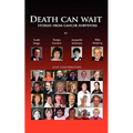 Death Can Wait - Stories from Cancer Survivors