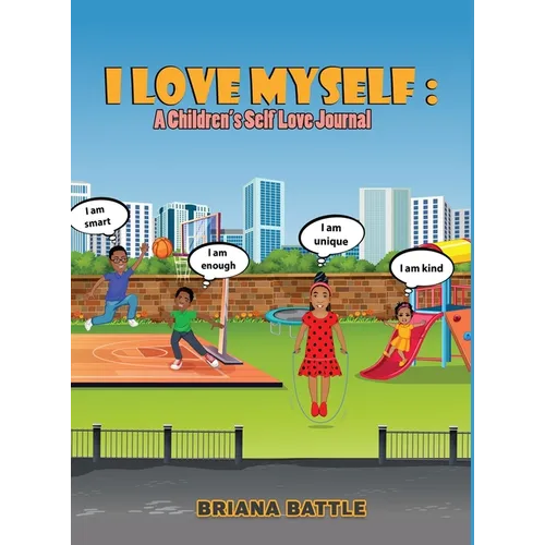 I Love Myself: A Children's Self Love Journal