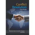 Conflict Resolution: Alternate means to transform disputes peacefully