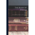 The Book of Enoch: Tr. From the Ethiopic, With Intr. and Notes, by G. H. Schodde