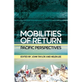 Mobilities of Return: Pacific Perspectives