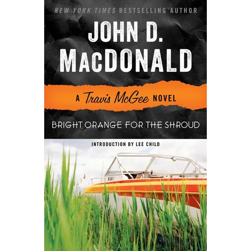 Bright Orange for the Shroud: A Travis McGee Novel
