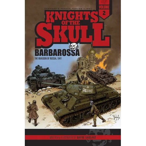 Knights of the Skull, Vol. 2: Germany's Panzer Forces in Wwii, Barbarossa: The Invasion of Russia, 1941