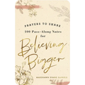 Prayers to Share: Believing Bigger