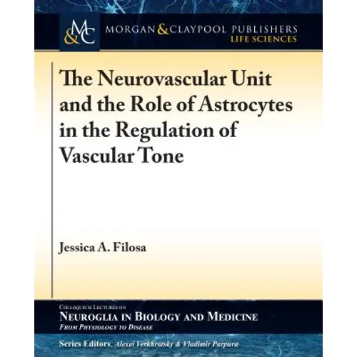 The Neurovascular Unit and the Role of Astrocytes in the Regulation of Vascular Tone