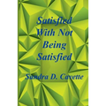 Satisfied With Not Being Satisfied