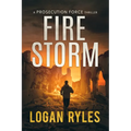 Firestorm: A Prosecution Force Thriller