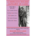 A Sherlock Holmes Alphabet of Cases Volume 4 (P to T): Five new stories from the notes of John H. Watson M.D.