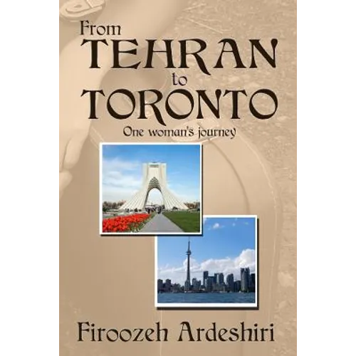 From Tehran to Toronto: One Woman's Story