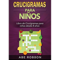 Crucigramas para niños: Libro de Crucigramas para niños desde 8 años (Spanish Edition)