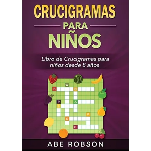Crucigramas para niños: Libro de Crucigramas para niños desde 8 años (Spanish Edition)