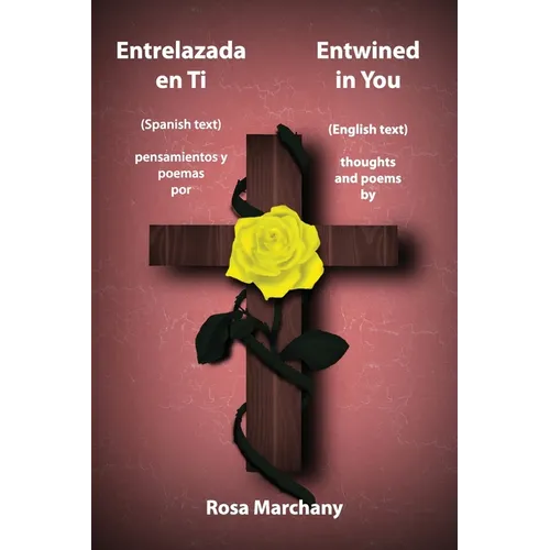 Entrelazada en Ti: Entwined in You