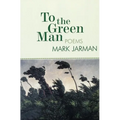 To the Green Man: Poems