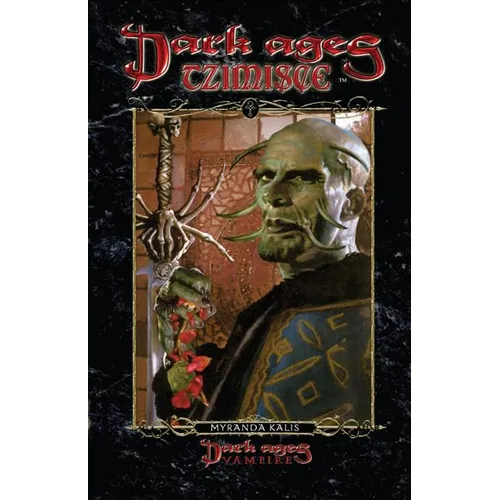 Dark Ages Tzimisce: Book 13 of the Dark Ages Clan Novel Saga