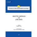 Pioneers in Neuropsychopharmacology I: Selected Writings of Joel Elkes