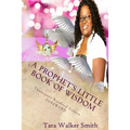 A Prophet's Little Book of Wisdom