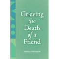 Grieving the Death of a Friend