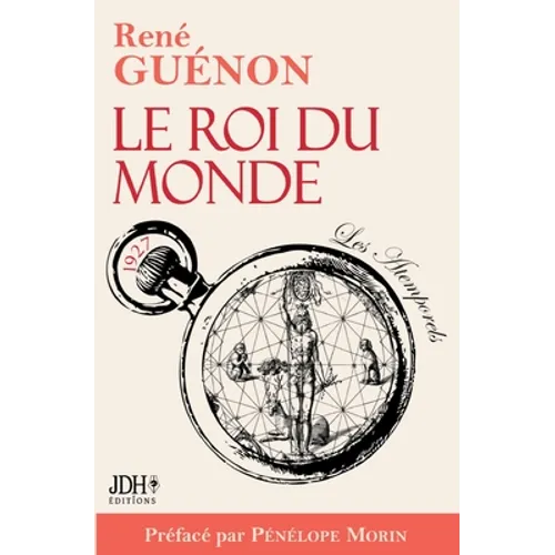 Le Roi du monde: Édition 2022 incluant préface et bibliographie de René Guénon