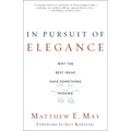 In Pursuit of Elegance: Why the Best Ideas Have Something Missing