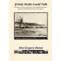 If Only Walls Could Talk: The History, Heroes, Adventures, and Tragedies within the Quarter-mile Walls of the Warsaw Speedway