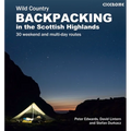 Scottish Wild Country Backpacking: 30 Weekend and Multi-Day Routes in the Highlands and Islands