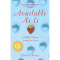 Available as Is: A Midlife Widow's Search for Love