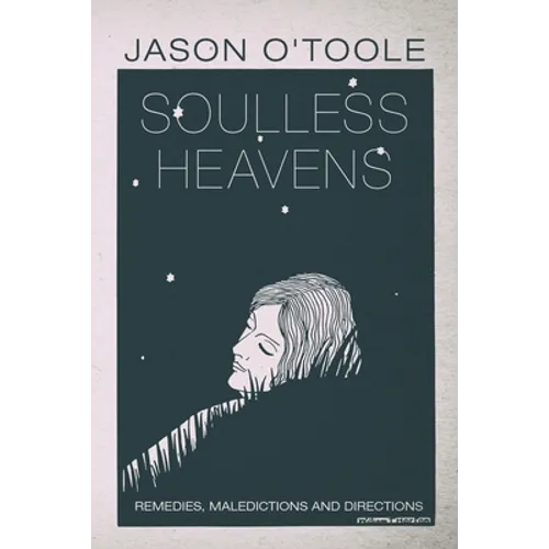 Soulless Heavens: Remedies, Maledictions and Directions