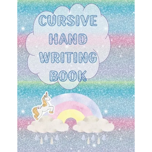 Cursive Hand Writing Book: Over the rainbow to practice cursive writing for kids age 8-12