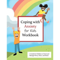 Coping with Anxiety for Kids Workbook: A Guide for Kids to Track and Manage Worry, Panic, and Stress